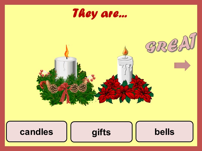 They are... bells candles gifts GREAT